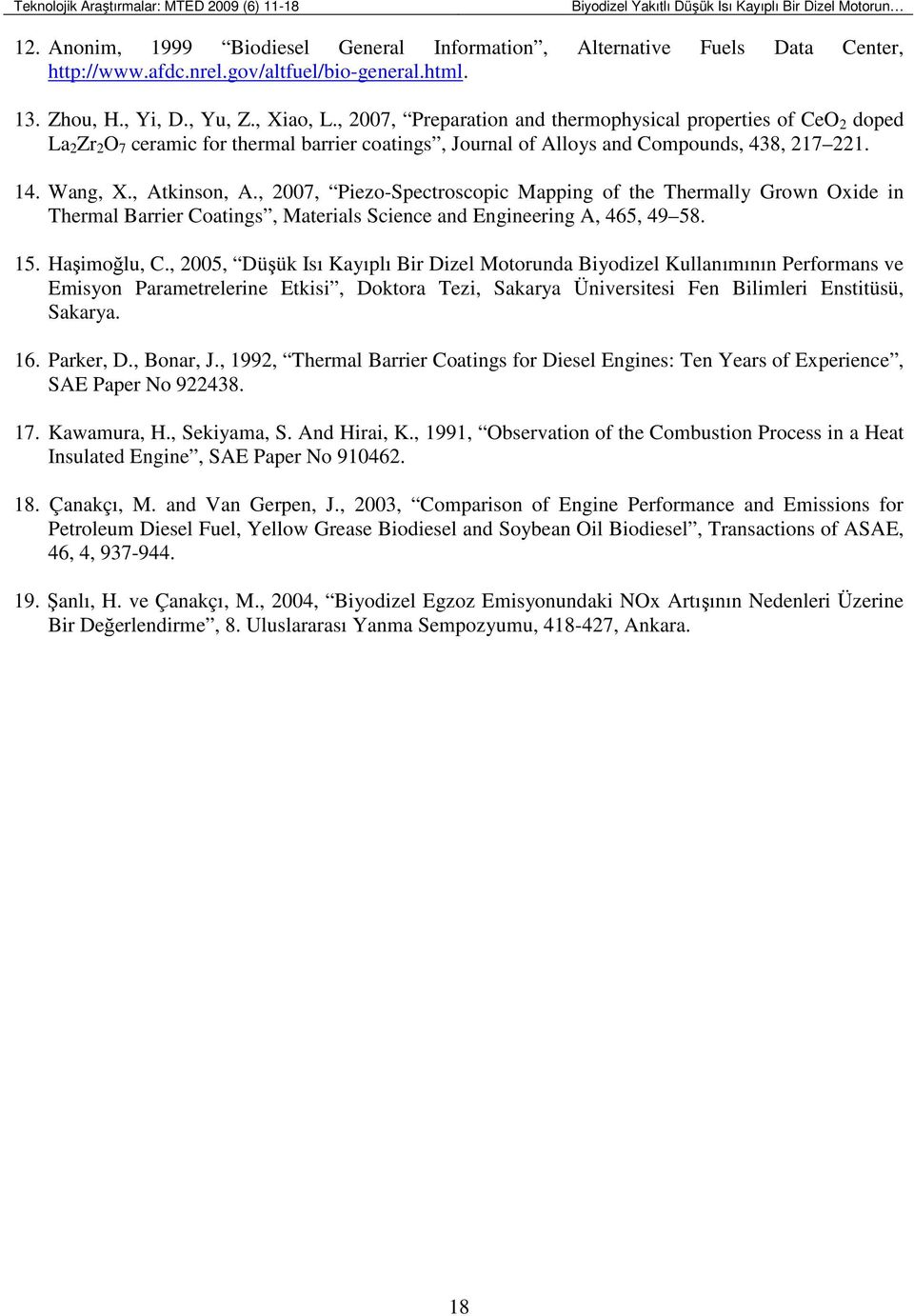 , 2007, Preparation and thermophysical properties of CeO 2 doped La 2 Zr 2 O 7 ceramic for thermal barrier coatings, Journal of Alloys and Compounds, 438, 217 221. 14. Wang, X., Atkinson, A.