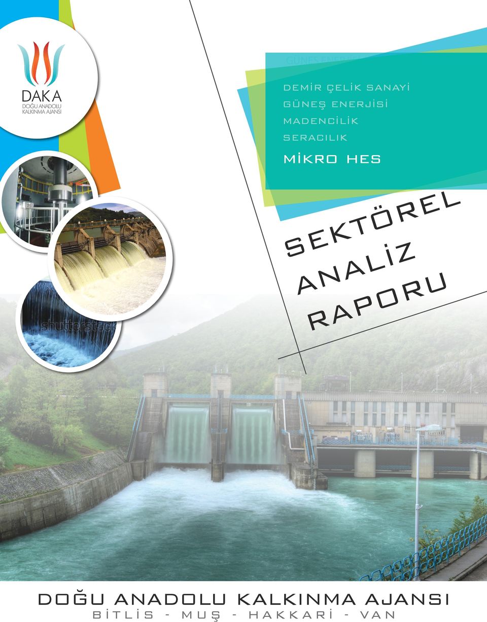 mikro hes Barajın hidroelektrik üretimi varsa santralin elektromekanik aksamının
