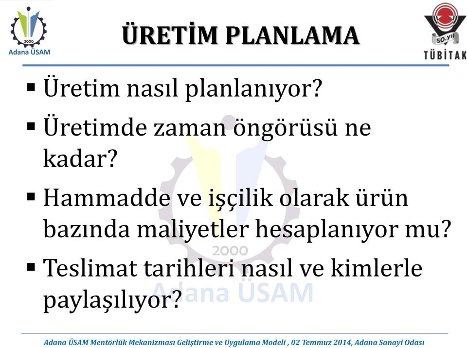 Hammadde ve işçilik olarak ürün bazında