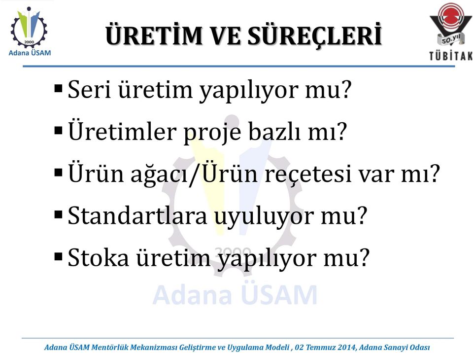 Ürün ağacı/ürün reçetesi var mı?