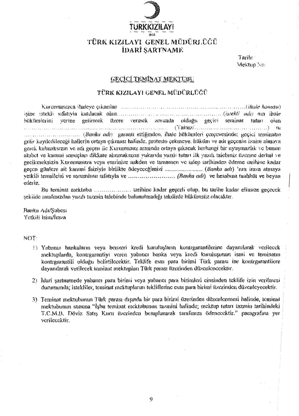 .. {Banka adi) garatıu ettiğimle», ih ale hükümleri v rvc v c s i1kte; geçioi leminatm gelir kaydedileceği h^ilerin ortay«çıkması halukic, protesto çekmeye.