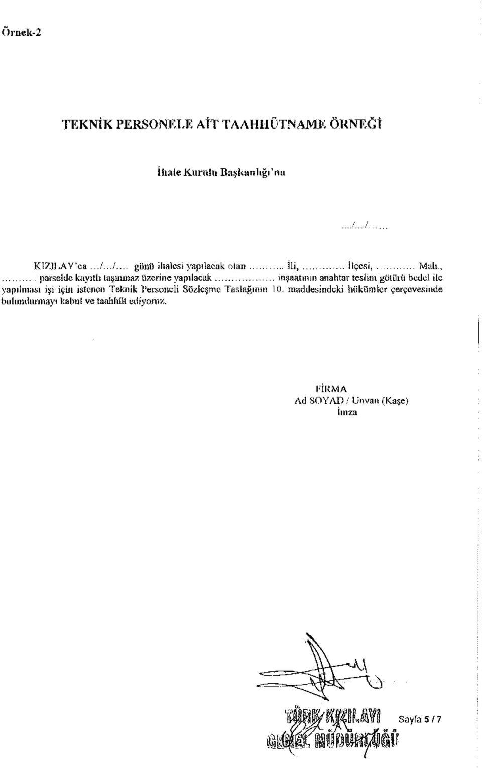 ..inşaatının anahtar teslim gotüıii bedel ile yapılması işi içüı istenen Teknik l ersoneli Sözleşme Taslağının 10.