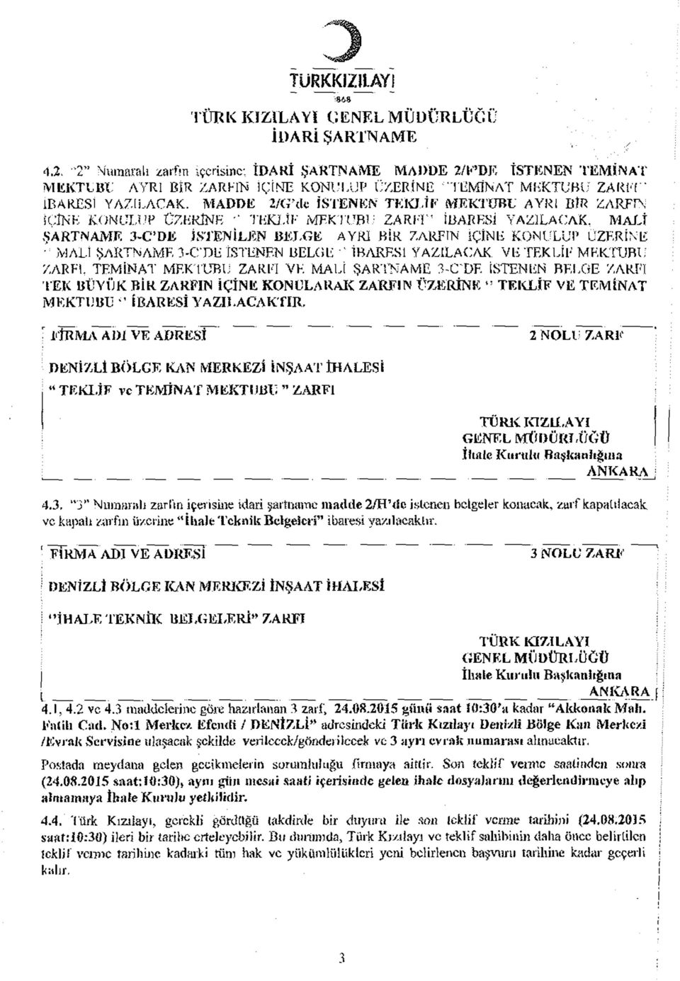 MADDE 2/G'de İSTENEN TEKLİF MEKTUBU AYRI BÎR ZAKFTS İÇÎNK KONULUP ÜZERİNE TEKLİK M F KTUBU ZARKP İBARESİ YAZILACAK.