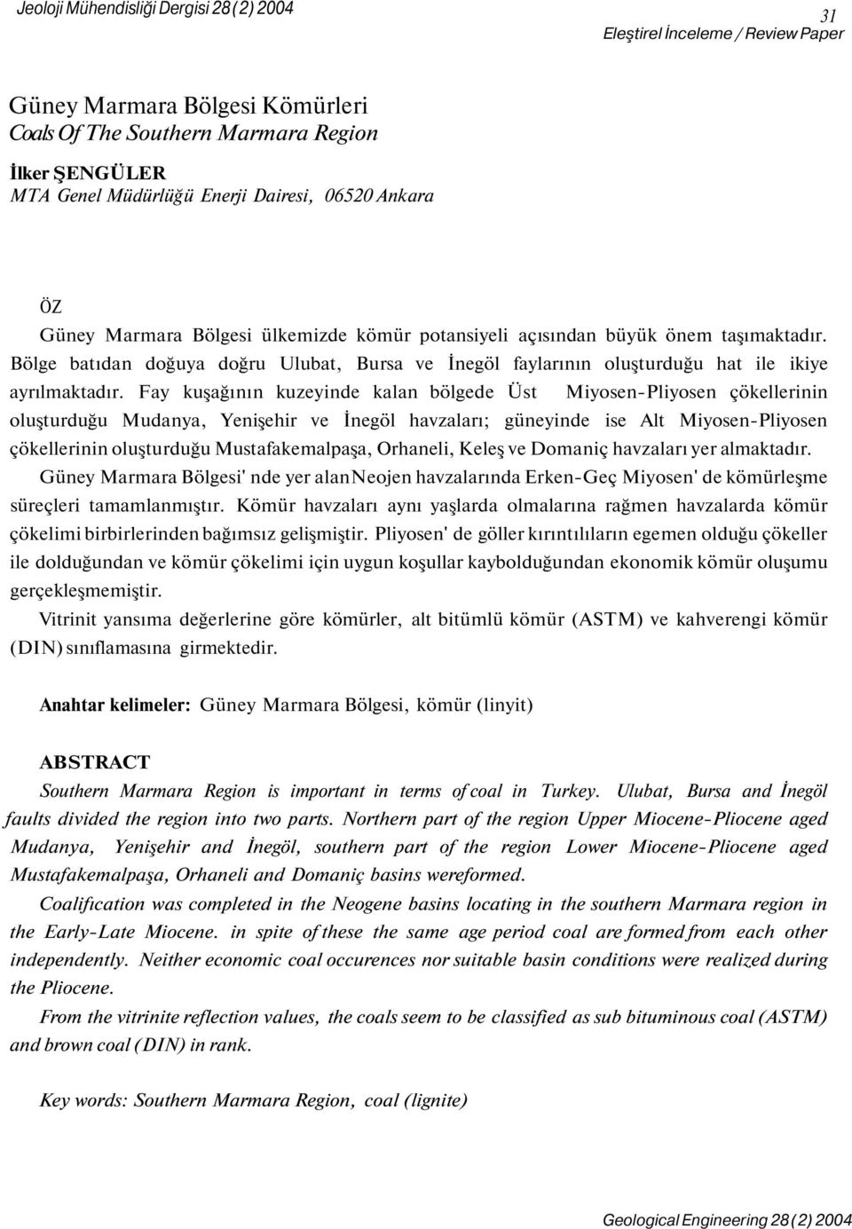 Bölge batıdan doğuya doğru Ulubat, Bursa ve İnegöl faylarının oluşturduğu hat ile ikiye ayrılmaktadır.