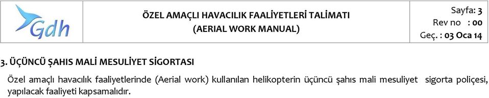 havacılık faaliyetlerinde (Aerial work) kullanılan