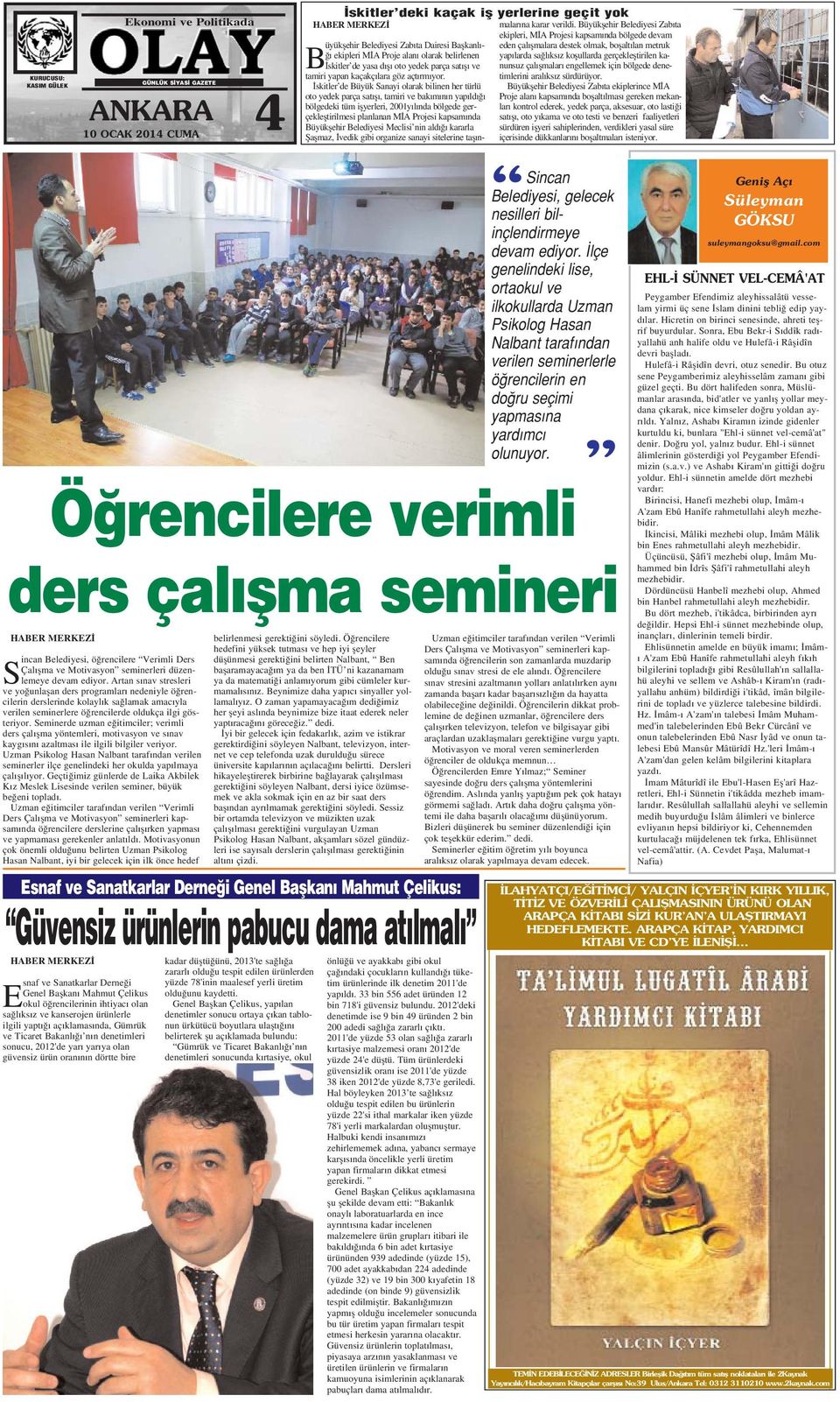 Seminerde uzman e itimciler; verimli ders çal flma yöntemleri, motivasyon ve s nav kayg s n azaltmas ile ilgili bilgiler veriyor.