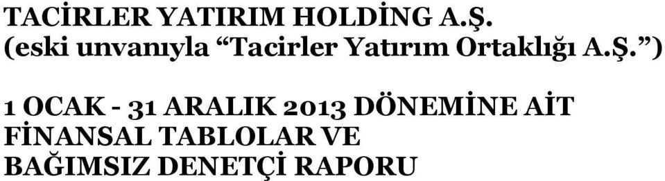 FİNANSAL TABLOLAR VE