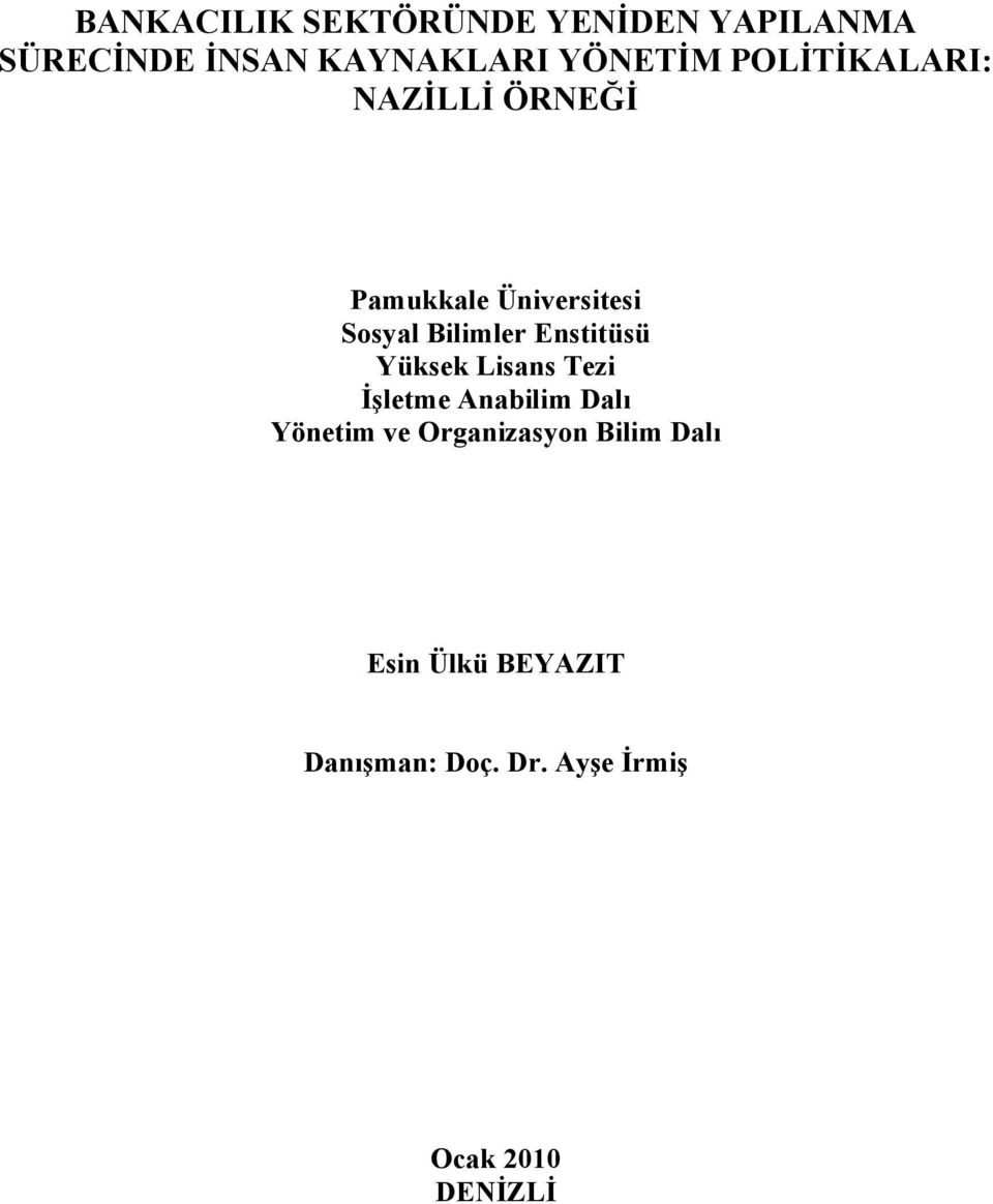 Bilimler Enstitüsü Yüksek Lisans Tezi İşletme Anabilim Dalı Yönetim ve