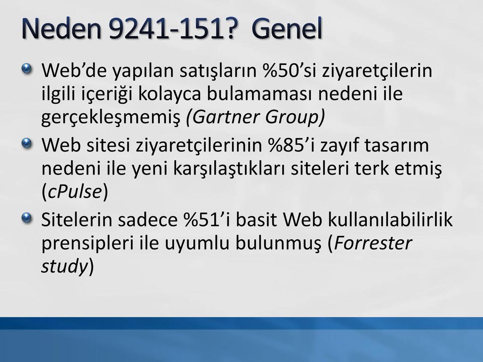 tasarım nedeni ile yeni karşılaştıkları siteleri terk etmiş (cpulse) Sitelerin