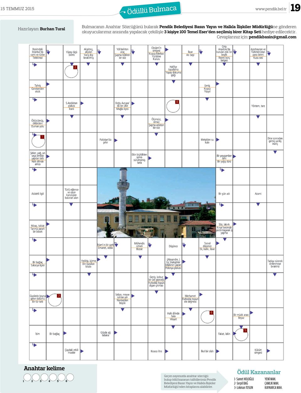 arasında yapılacak çekilişle 3 kişiye 100 Temel Eser den seçilmiş birer Kitap Seti hediye edilecektir. Cevaplarınız için: pendikbasin@gmail.