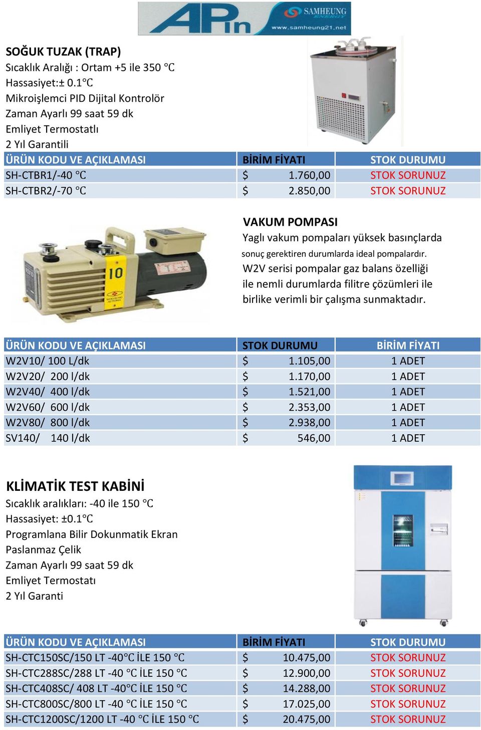 W2V serisi pompalar gaz balans özelliği ile nemli durumlarda filitre çözümleri ile birlike verimli bir çalışma sunmaktadır. ÜRÜN KODU VE AÇIKLAMASI STOK DURUMU BİRİM FİYATI W2V10/ 100 L/dk $ 1.