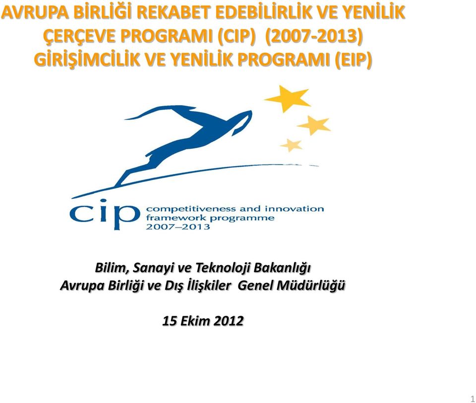PROGRAMI (EIP) Bilim, Sanayi ve Teknoloji Bakanlığı
