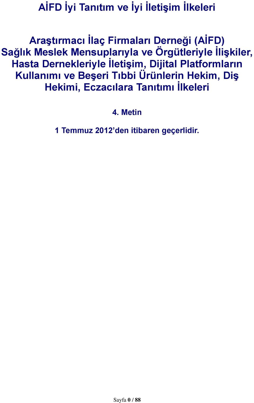 İletişim, Dijital Platformların Kullanımı ve Beşeri Tıbbi Ürünlerin Hekim, Diş