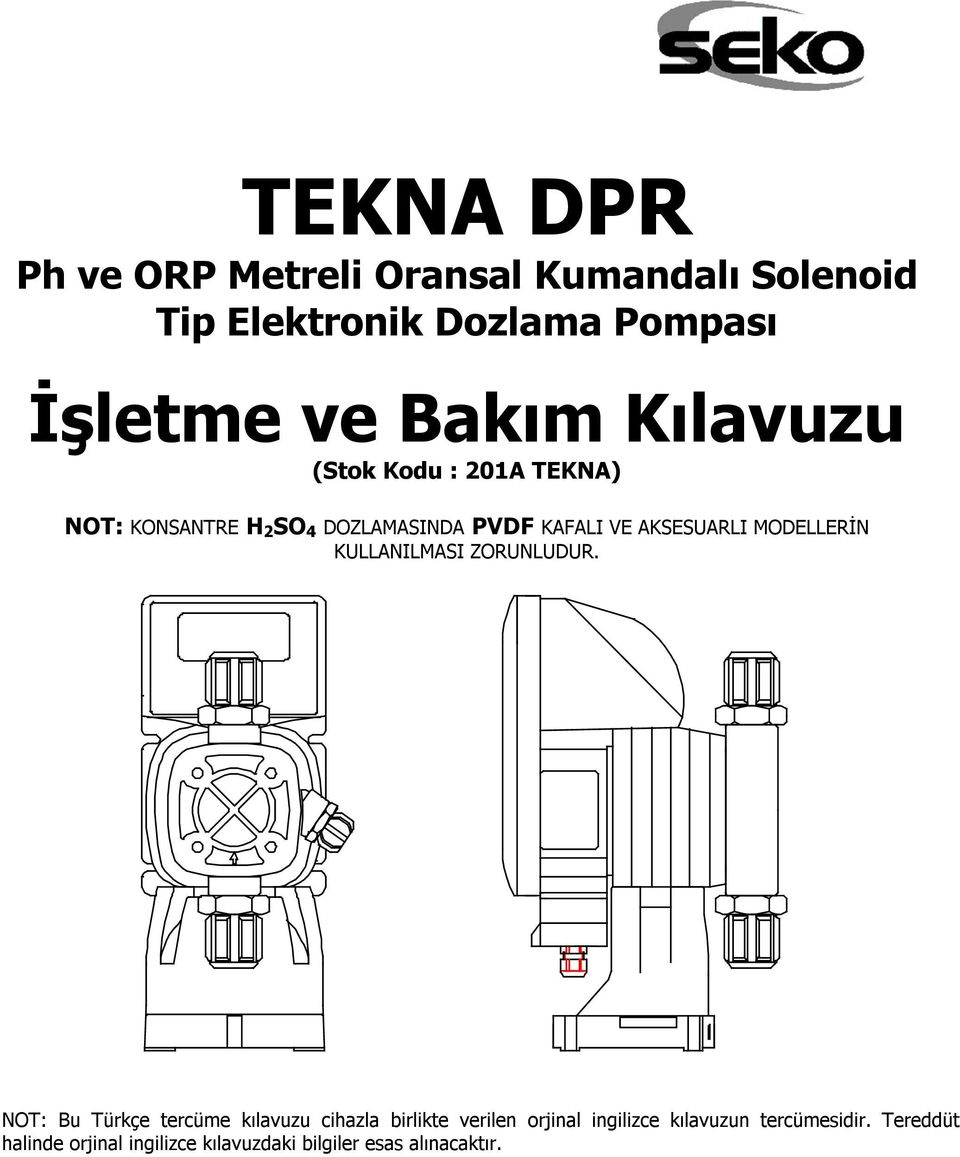 AKSESUARLI MODELLERİN KULLANILMASI ZORUNLUDUR.