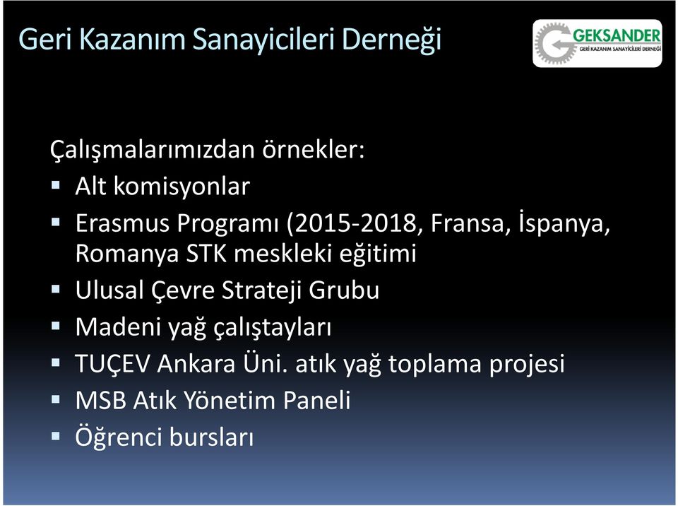 meskleki eğitimi Ulusal Çevre Strateji Grubu Madeni yağ çalıştayları