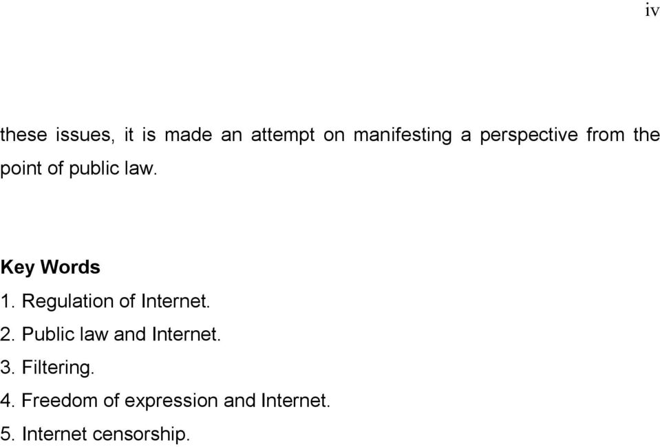 Regulation of Internet. 2. Public law and Internet. 3.