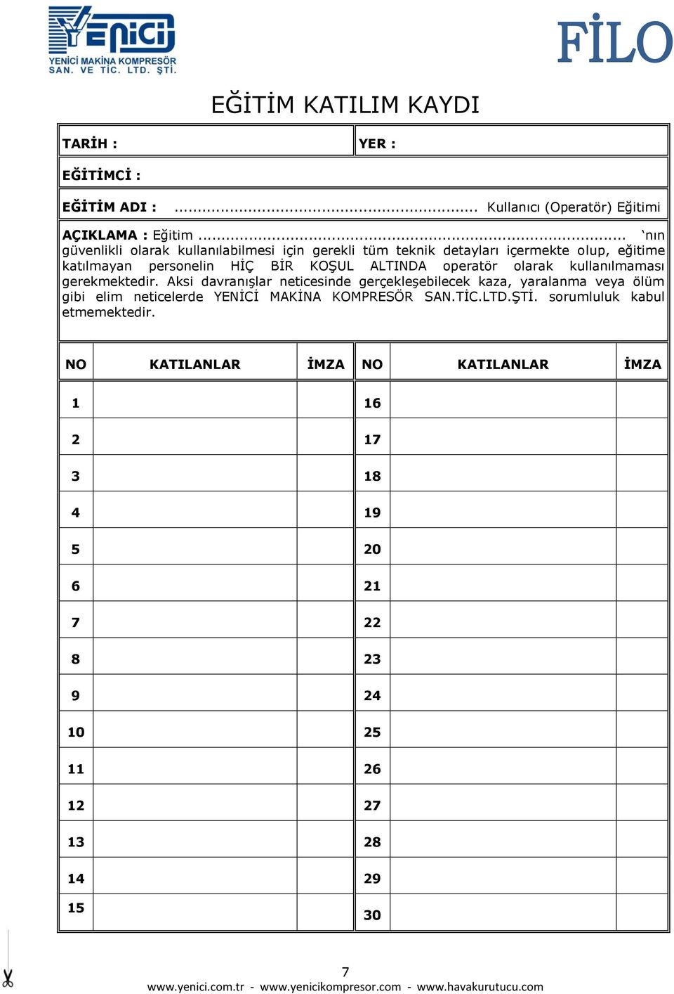 operatör olarak kullanılmaması gerekmektedir.