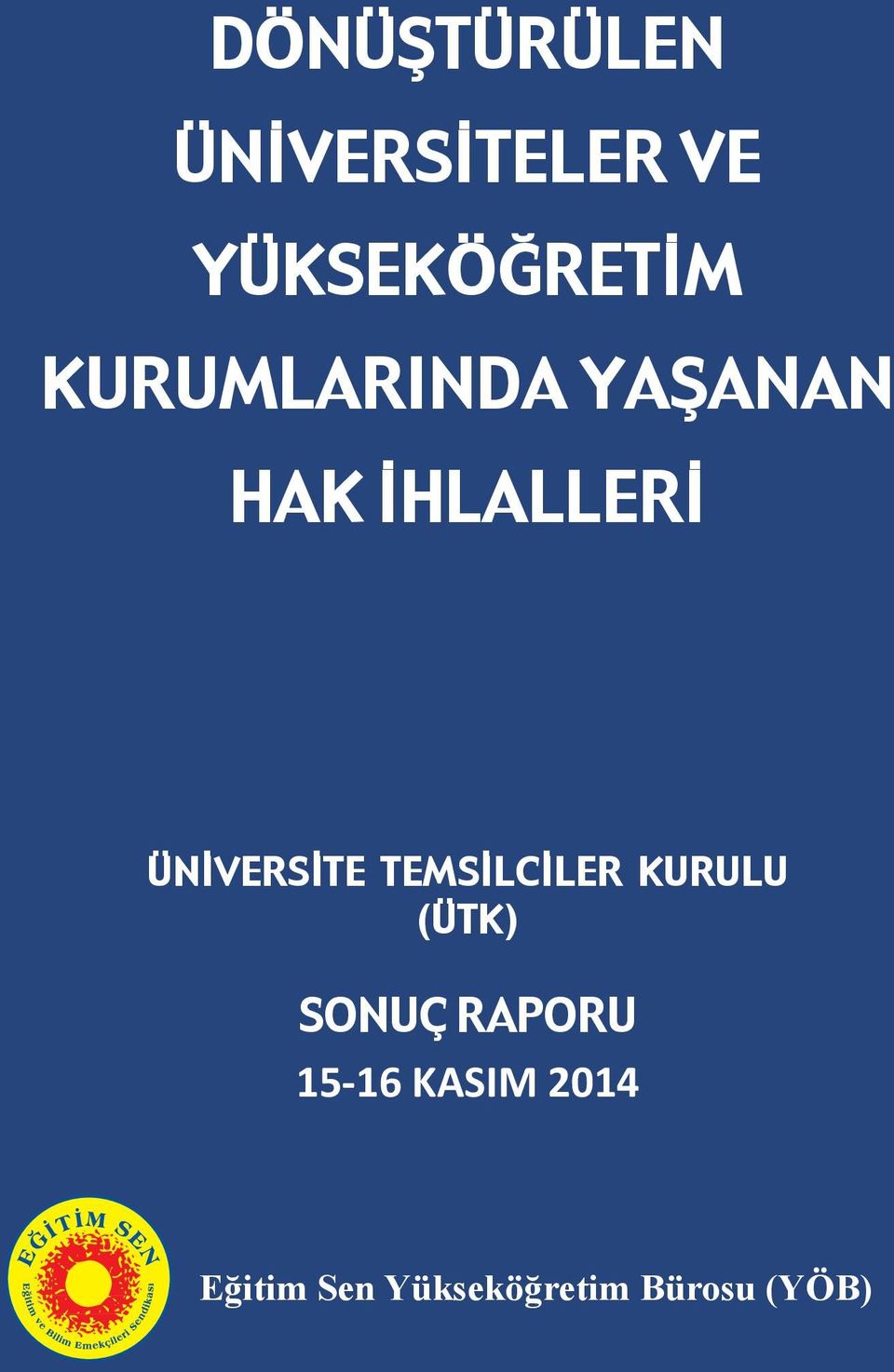 TEMSİLCİLER KURULU (ÜTK) Sonuç Raporu 15-16