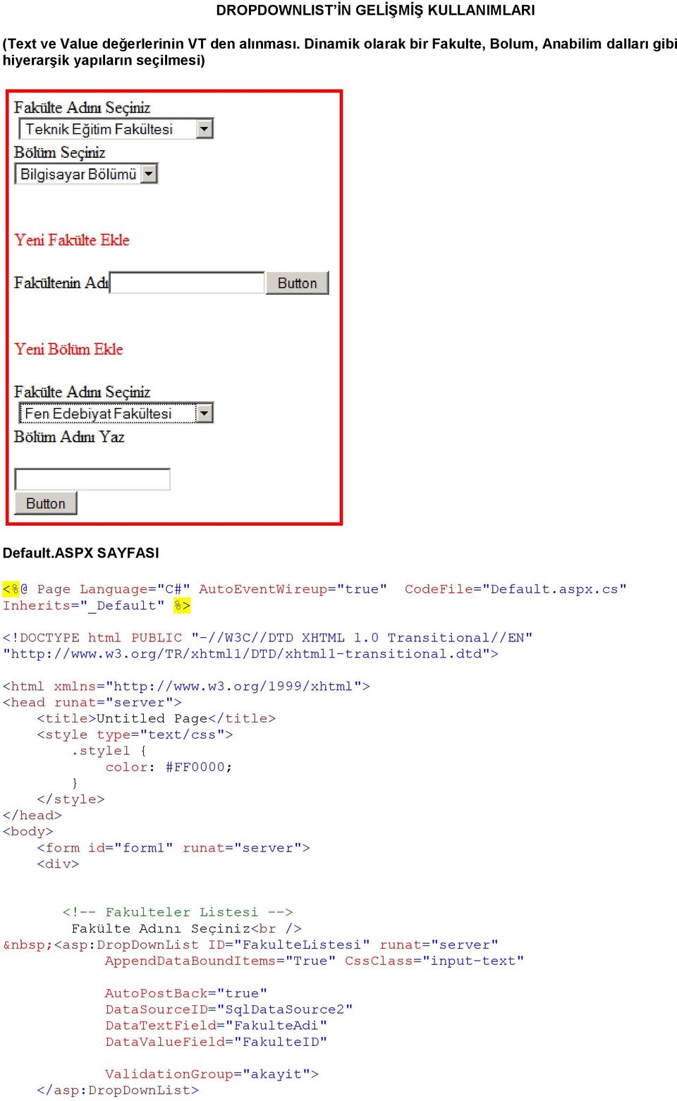 org/tr/xhtml1/dtd/xhtml1-transitional.dtd"> <html xmlns="http://www.w3.org/1999/xhtml"> <head runat="server"> <title>untitled Page</title> <style type="text/css">.