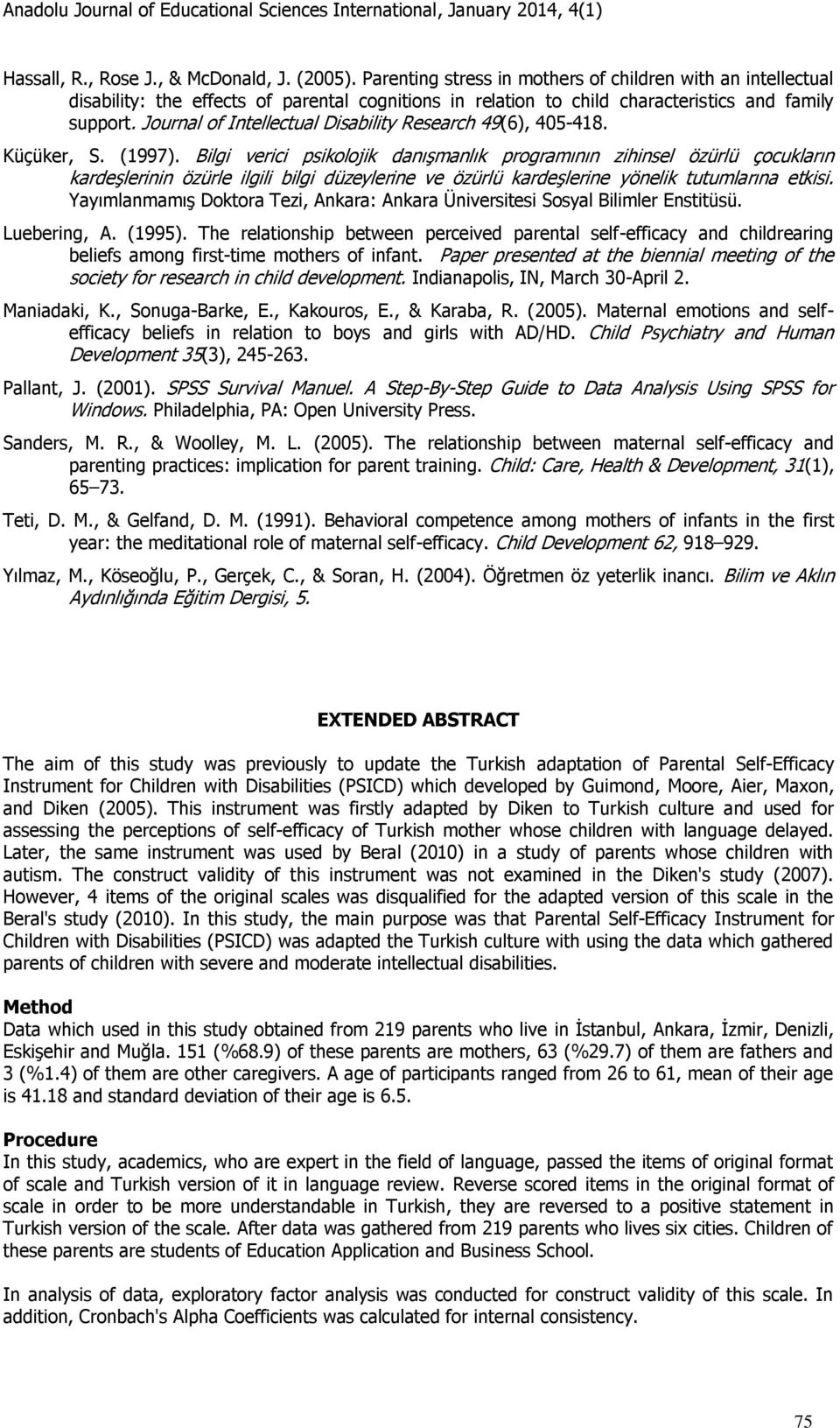 Journal of Intellectual Disability Research 49(6), 405-418. Küçüker, S. (1997).