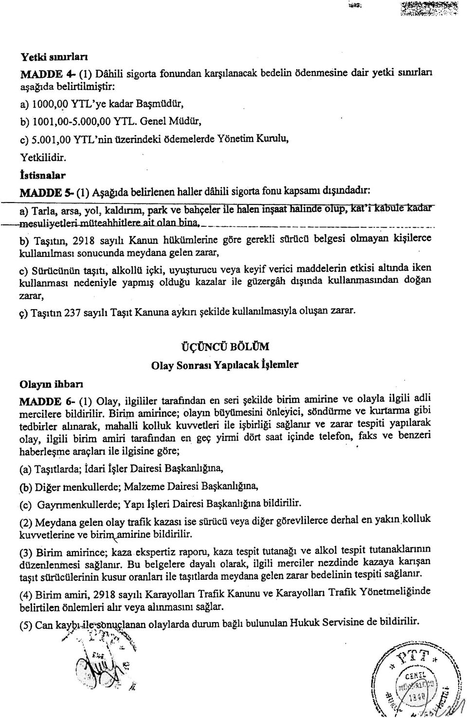 lIa~da belirlenen haller dahili sigorta fonu kapsami d1~mdadlr: 1;~,~..1 ti-moteah_hitl--- -:.. ~1_~ 1..;~n ew,.,-l\8cm- b) T~ltm, 2918 sayll1.