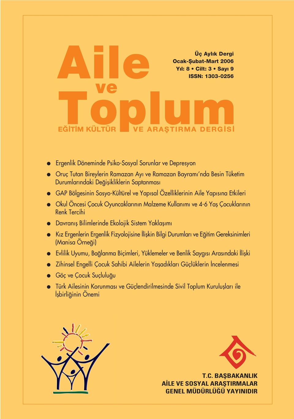 Renk Tercihi Davran fl Bilimlerinde Ekolojik Sistem Yaklafl m K z Ergenlerin Ergenlik Fizyolojisine liflkin Bilgi Durumlar ve E itim Gereksinimleri (Manisa Örne i) Evlilik Uyumu, Ba lanma Biçimleri,