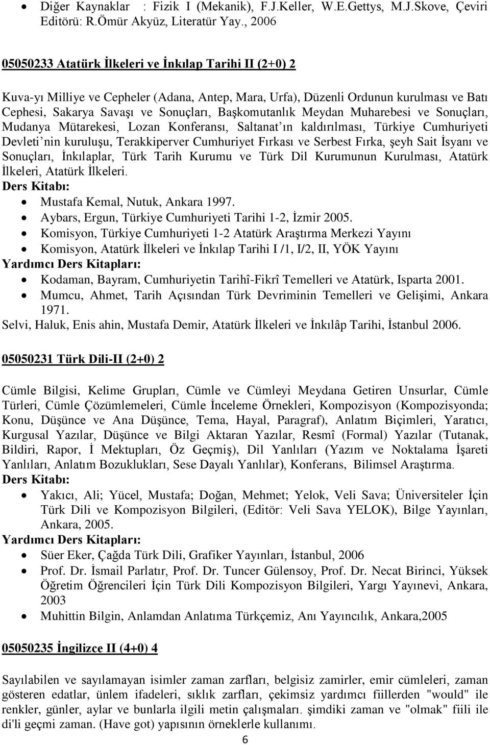 BaĢkomutanlık Meydan Muharebesi ve Sonuçları, Mudanya Mütarekesi, Lozan Konferansı, Saltanat ın kaldırılması, Türkiye Cumhuriyeti Devleti nin kuruluģu, Terakkiperver Cumhuriyet Fırkası ve Serbest