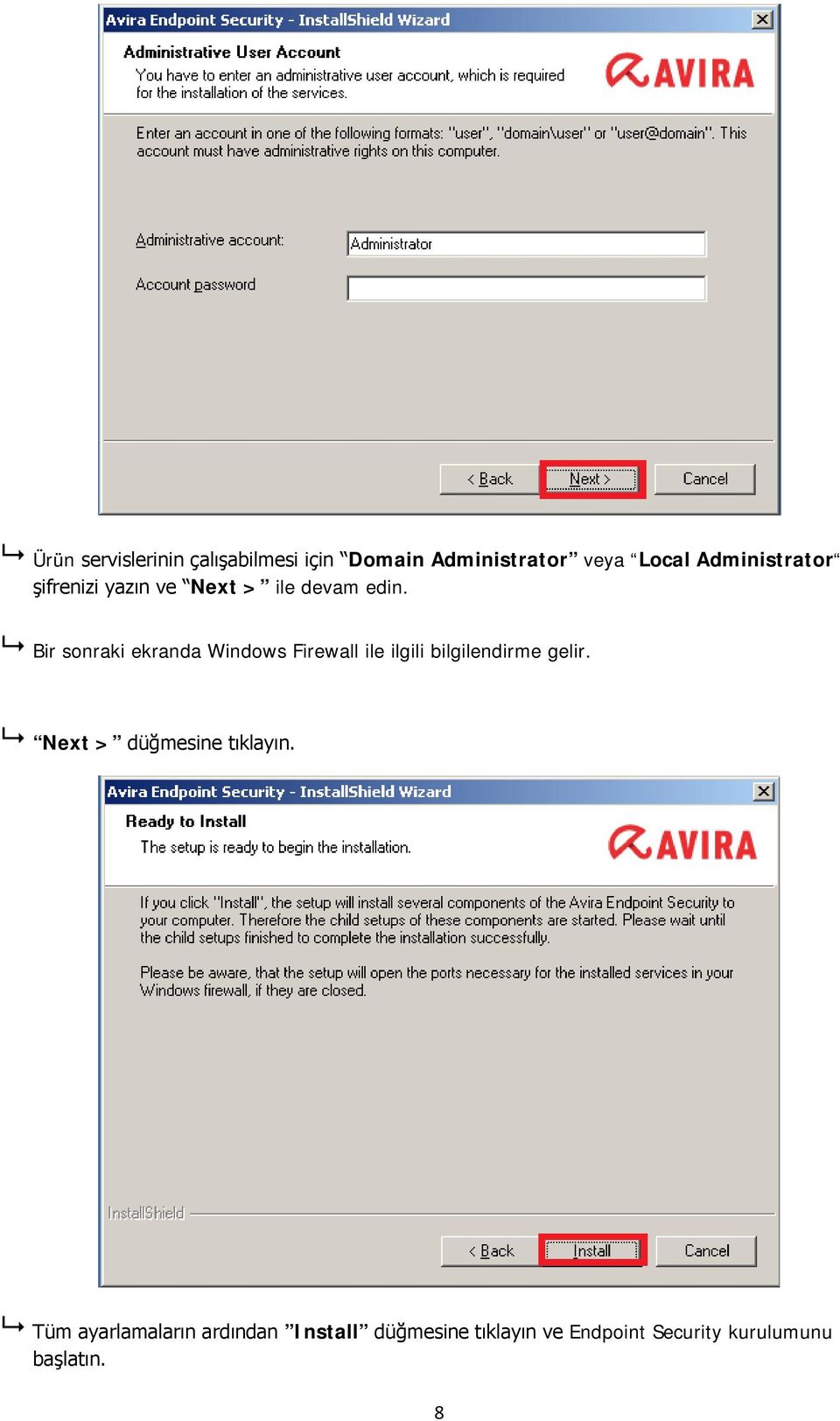 Bir sonraki ekranda Windows Firewall ile ilgili bilgilendirme gelir.