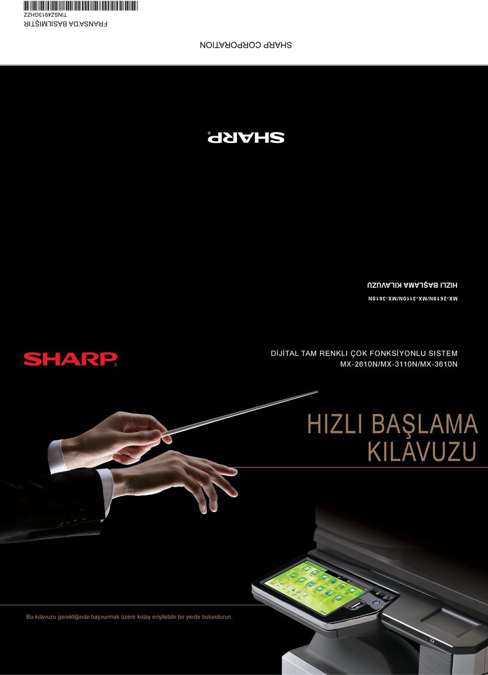 SISTEM MX-2610N/MX-3110N/MX-3610N HIZLI BAŞLAMA KILAVUZU Bu