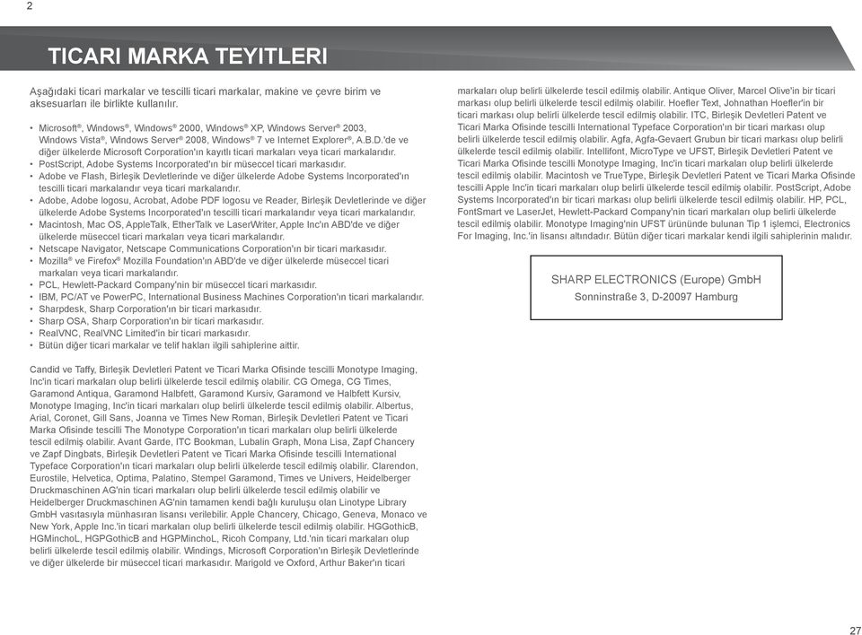 'de ve diğer ülkelerde Microsoft Corporation'ın kayıtlı ticari markaları veya ticari markalarıdır. PostScript, Adobe Systems Incorporated'ın bir müseccel ticari markasıdır.