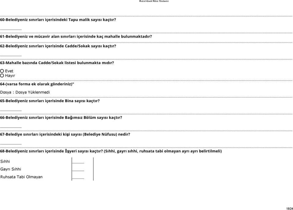 64-(varsa forma ek olarak gönderiniz)" Dosya : Dosya Yüklenmedi 65-Belediyeniz sınırları içerisinde Bina sayısı kaçtır?