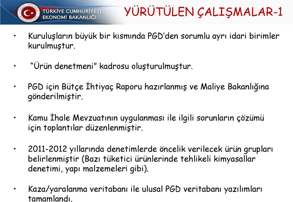 Kamu İhale Mevzuatının uygulanması ile ilgili sorunların çözümü için toplantılar düzenlenmiştir.