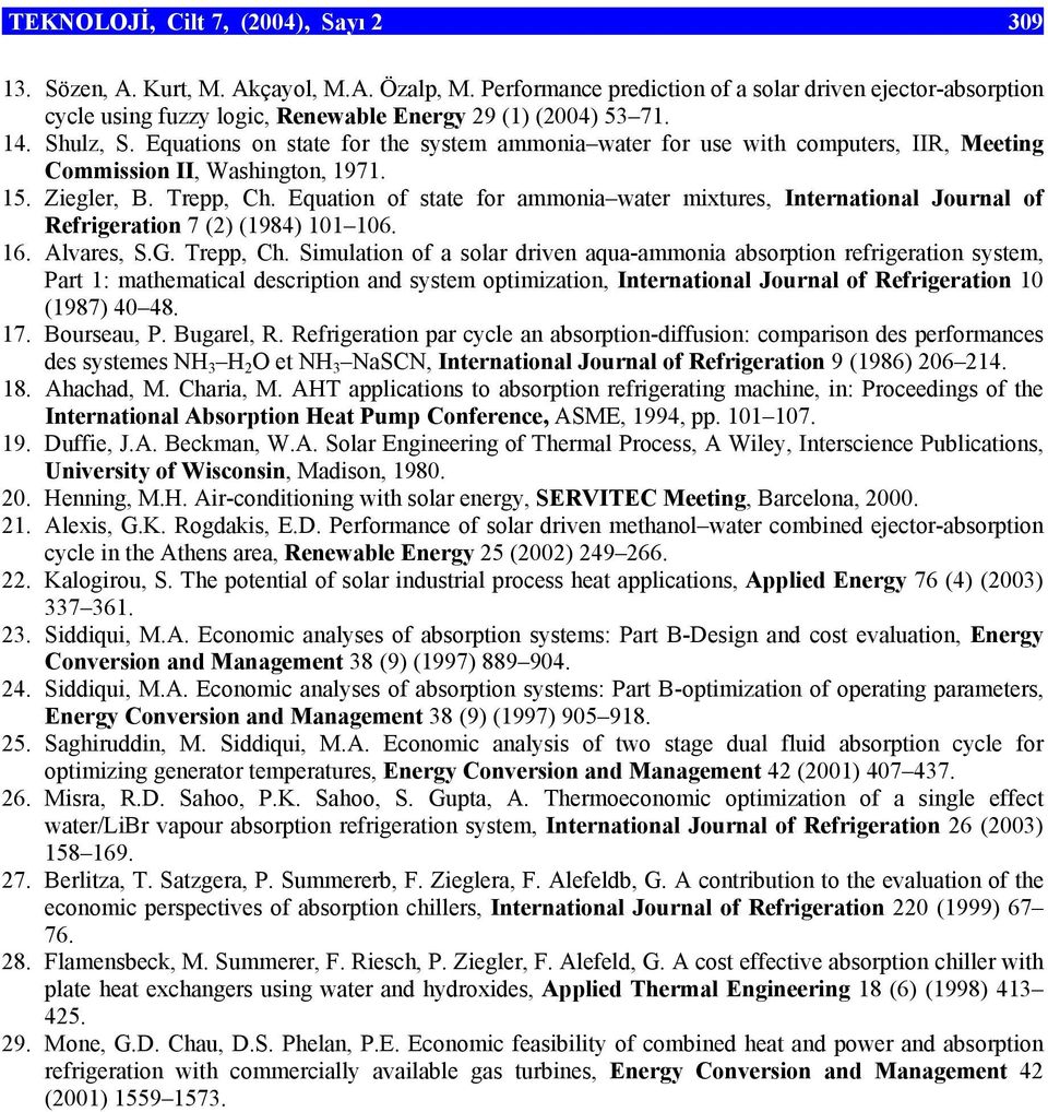 Equation of state for ammonia water mixtures, International Journal of Refrigeration 7 () (9).. Alvares, S.G. Trepp, Ch.