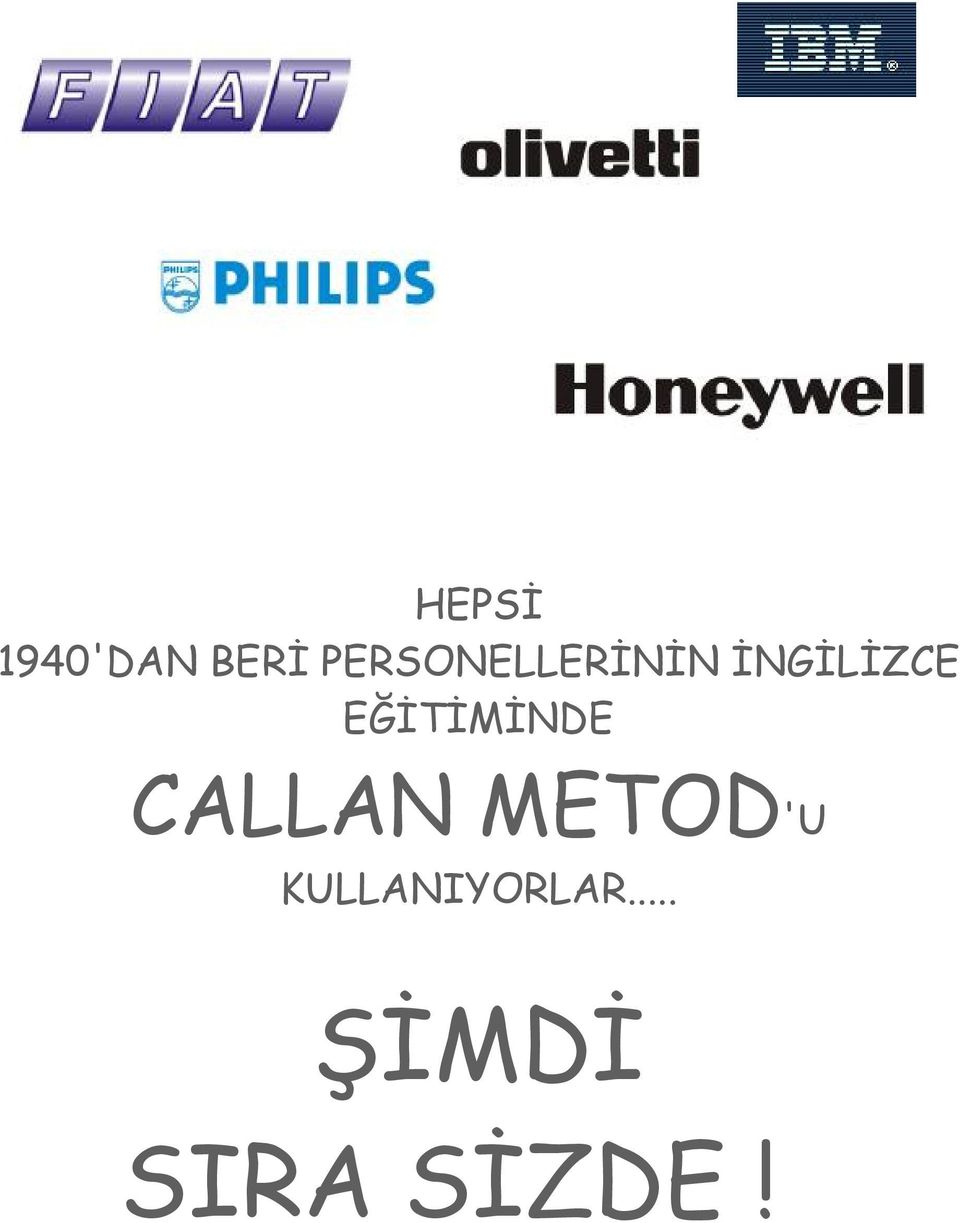 EĞİTİMİNDE CALLAN METOD'U