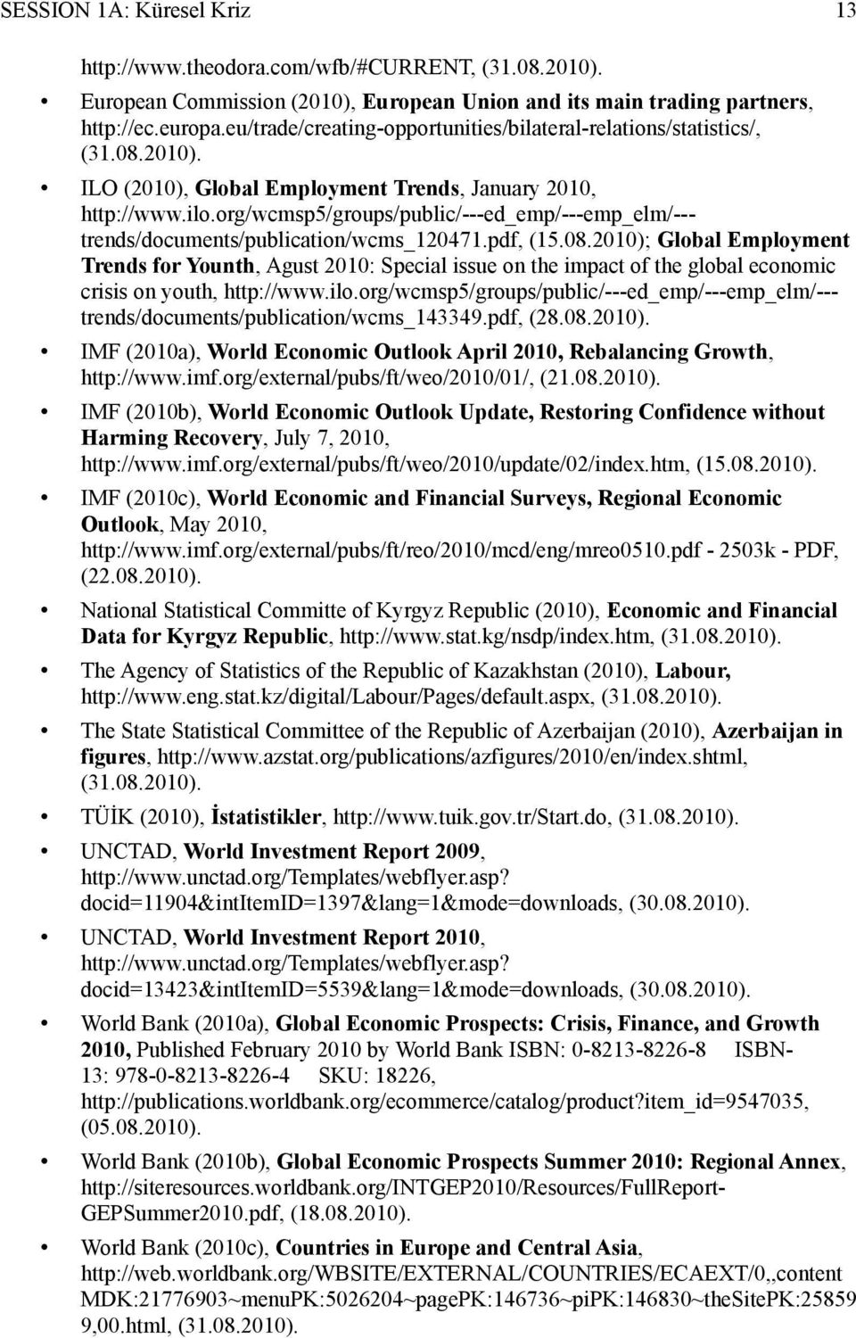 org/wcmsp5/groups/public/---ed_emp/---emp_elm/--- trends/documents/publication/wcms_120471.pdf, (15.08.