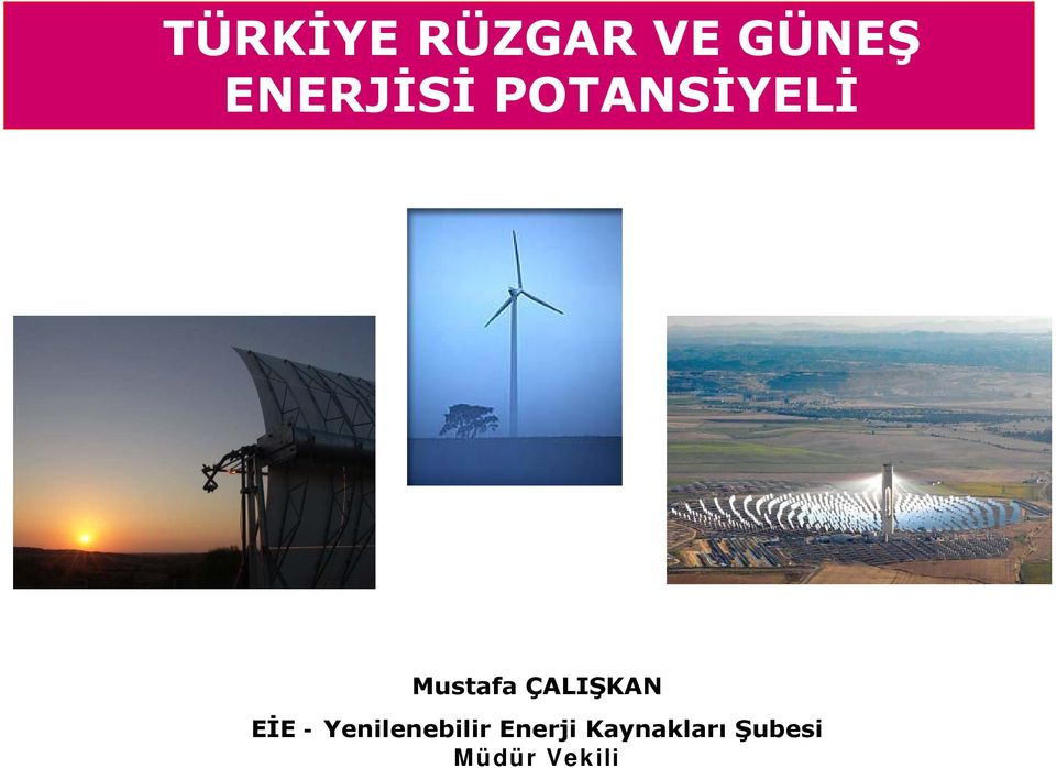 ÇALIŞKAN EİE - Yenilenebilir