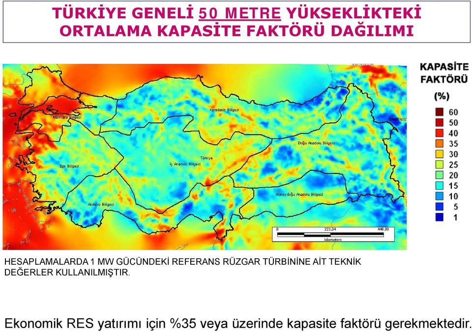 RÜZGAR TÜRBİNİNE AİT TEKNİK DEĞERLER KULLANILMIŞTIR.