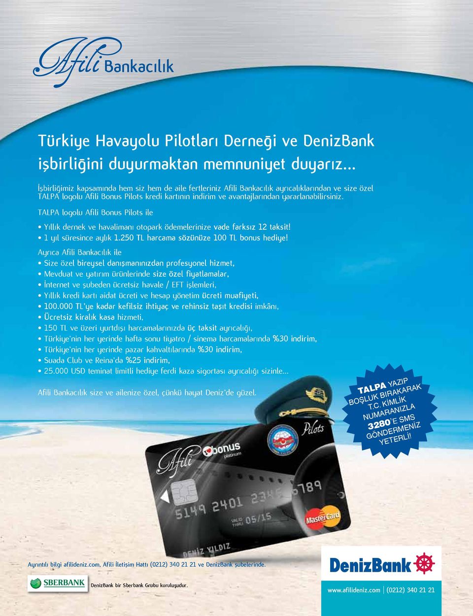 TALPA logolu Afili Bonus Pilots ile Yıllık dernek ve havalimanı otopark ödemelerinize vade farksız 12 taksit! 1 yıl süresince aylık 1.250 TL harcama sözünüze 100 TL bonus hediye!