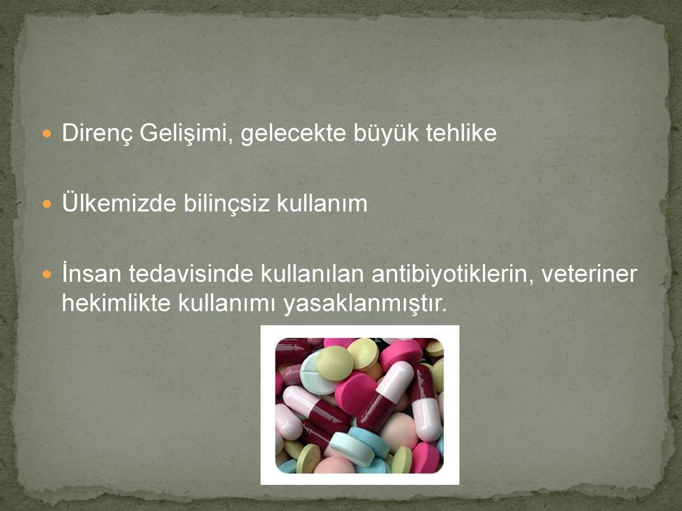 tedavisinde kullanılan antibiyotiklerin,