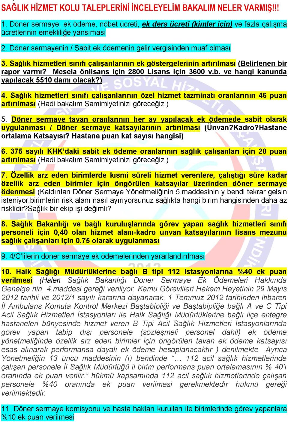 Mesela önlisans için 2800 Lisans için 3600 v.b. ve hangi kanunda yapılacak 5510 damı olacak?) 4.