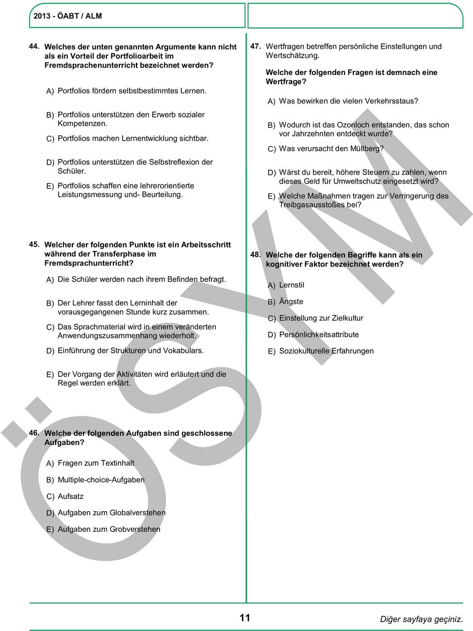 Portfolios schaffen eine lehrerorientierte Leistungsmessung und- Beurteilung. 47. Wertfragen betreffen persönliche Einstellungen und Wertschätzung.