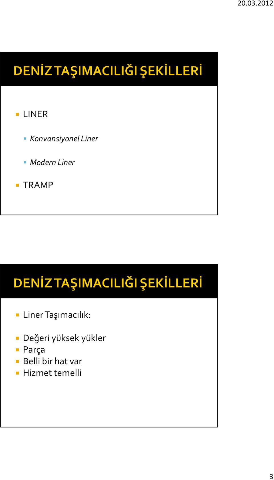 Taşımacılık: Değeri yüksek