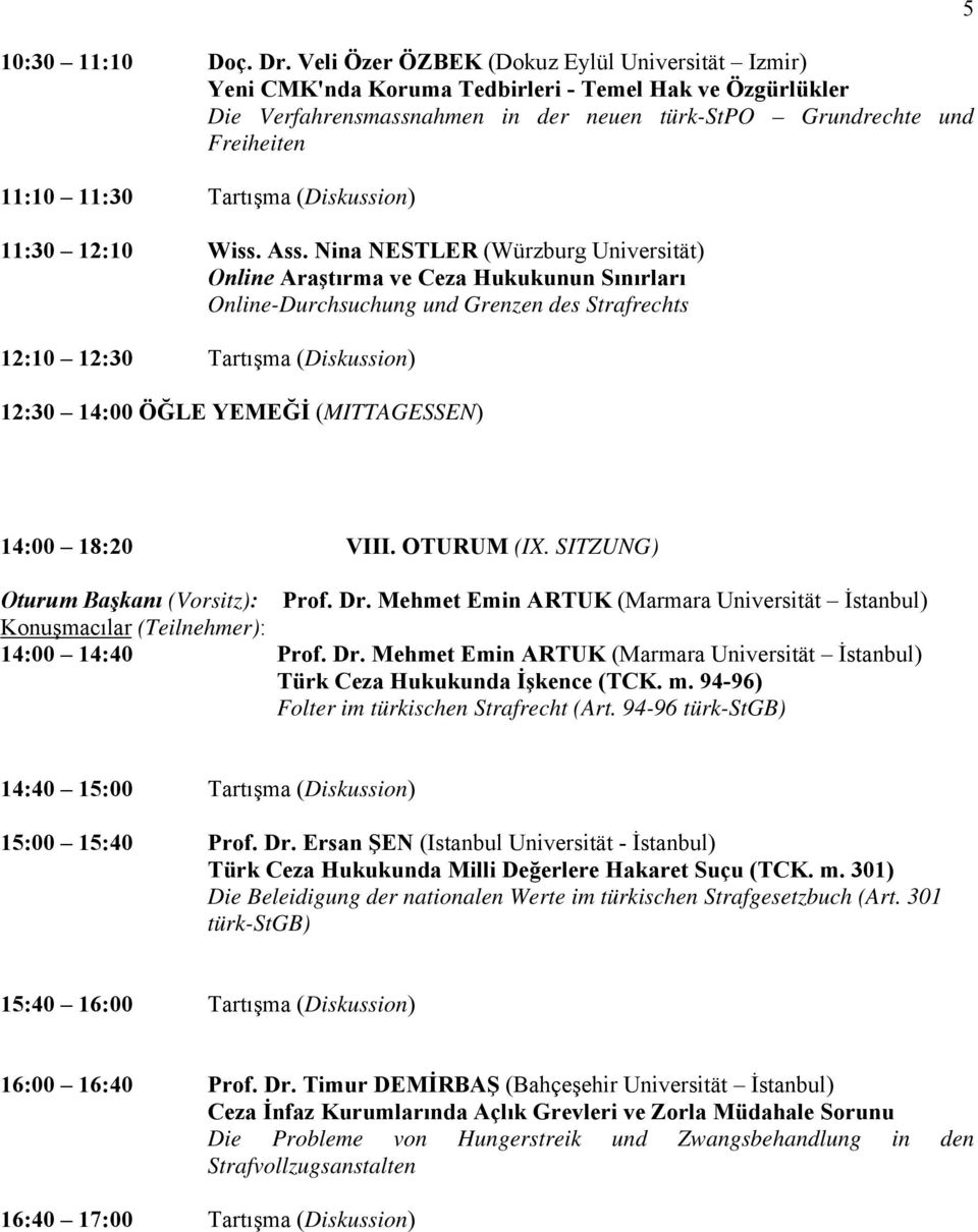 Tartışma (Diskussion) 11:30 12:10 Wiss. Ass.