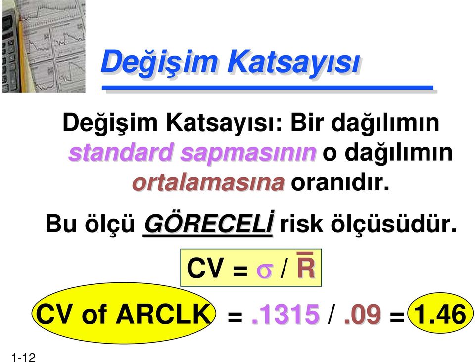 ortalamasına oranıdır.