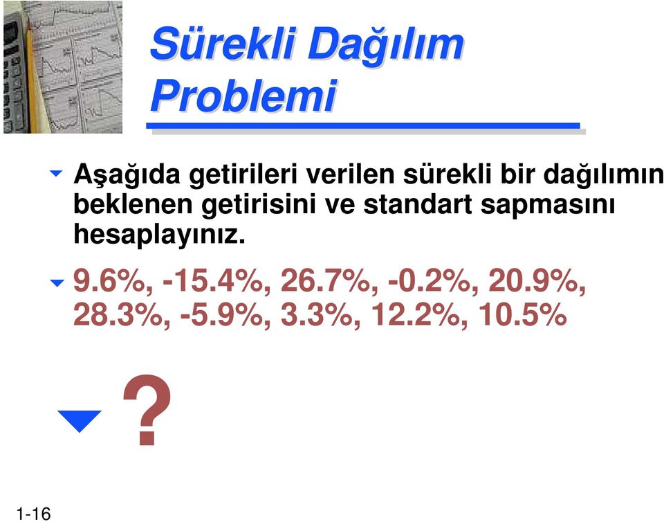 standart sapmasını hesaplayınız. u9.6%, -15.4%, 26.