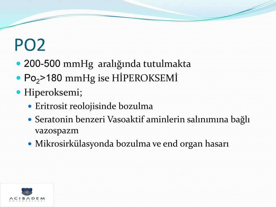 bozulma Seratonin benzeri Vasoaktif aminlerin salınımına