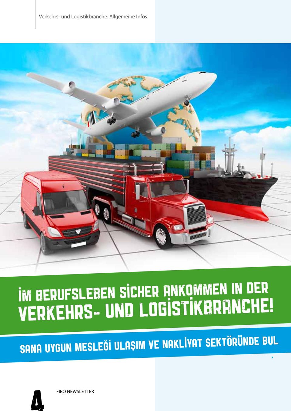 Verkehrs- und Logistikbranche!