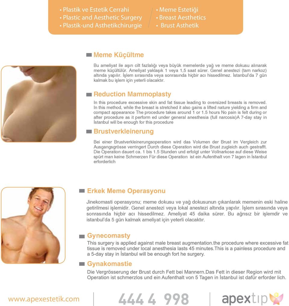 Reduction Mammoplasty In this procedure excessive skin and fat tissue leading to oversized breasts is removed.