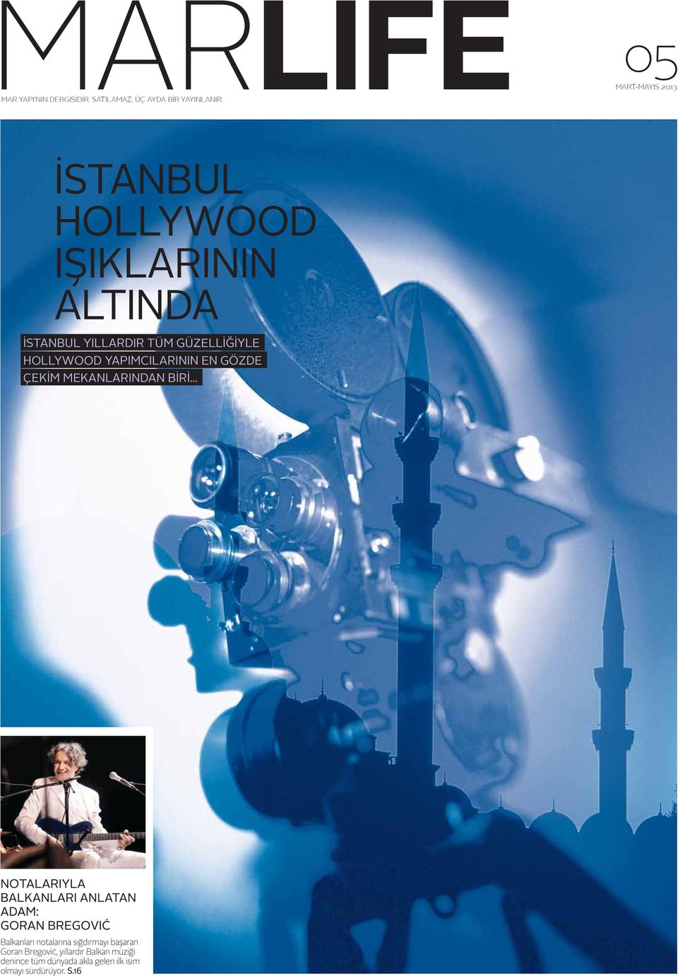 MART-MAYIS 2013 İSTANBUL HOLLYWOOD IŞIKLARININ ALTINDA