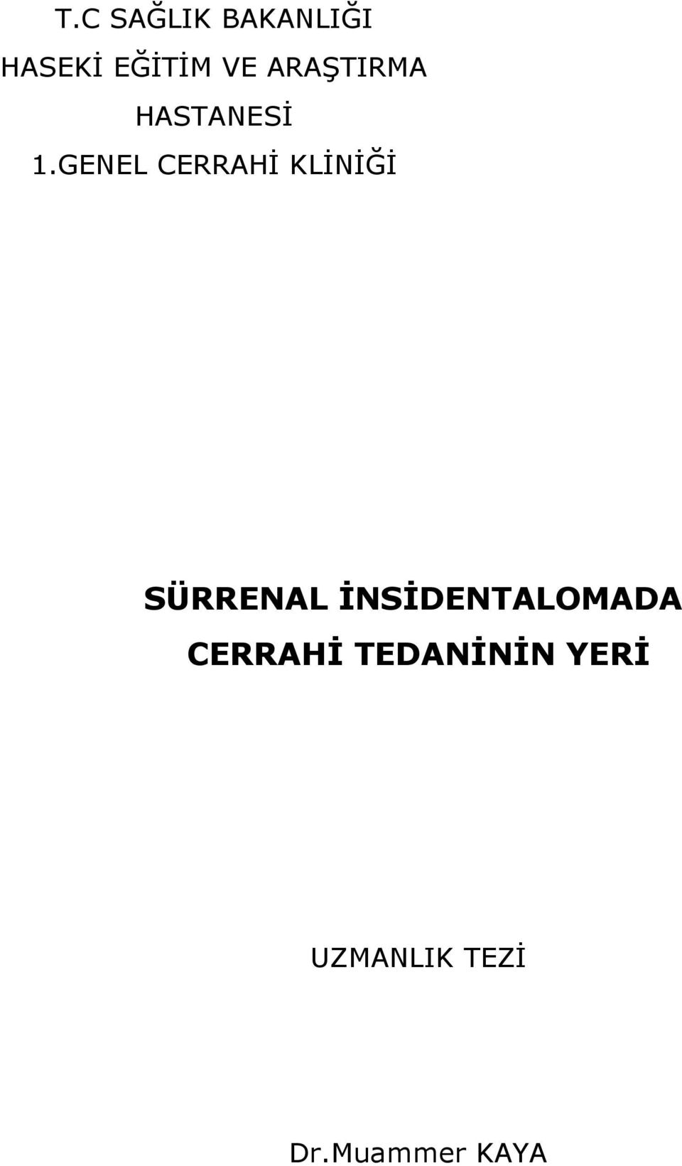 GENEL CERRAHİ KLİNİĞİ SÜRRENAL